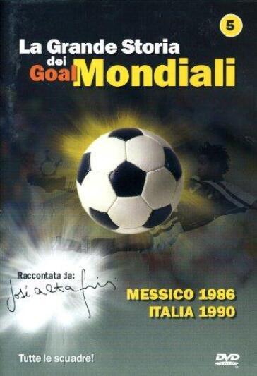 Grande Storia Dei Goal Mondiali (La) #05 (1986-90)