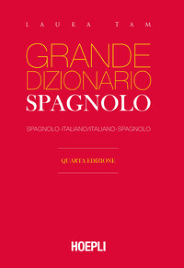 Grande dizionario Hoepli spagnolo. Spagnolo-italiano, italiano-spagnolo - Laura Tam