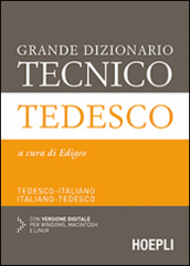 Grande dizionario tecnico tedesco. Tedesco-italiano, italiano-tedesco. Ediz. bilingue. Con espansione online