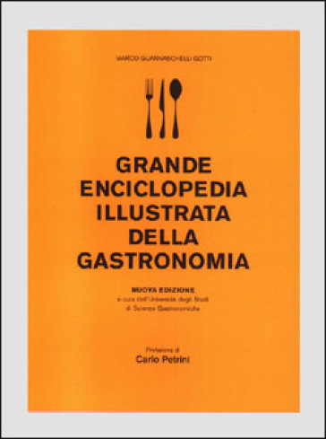 Grande enciclopedia illustrata della gastronomia - Marco Guarnaschelli Gotti