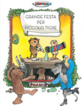 Grande festa per piccolo tigre