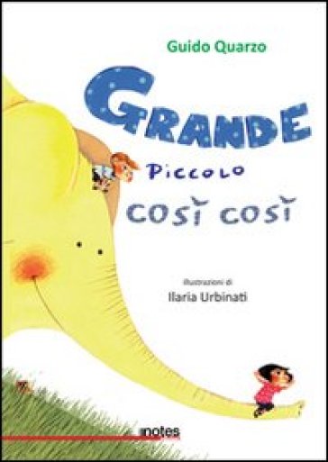 Grande, piccolo, così così - Guido Quarzo