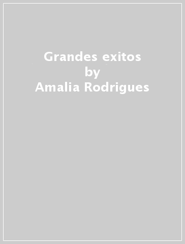 Grandes exitos - Amalia Rodrigues