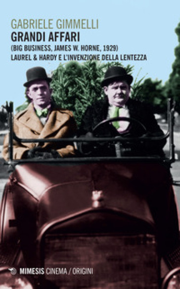 Grandi affari (Bug business, James W. Horne, 1929). Laurel & Hardy e l'invenzione della lentezza - Gabriele Gimmelli