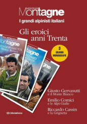 Grandi alpinisti italiani. Gli eroici anni trenta