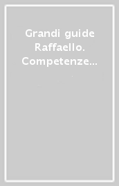 Grandi guide Raffaello. Competenze digitali. Classi 4°-5°