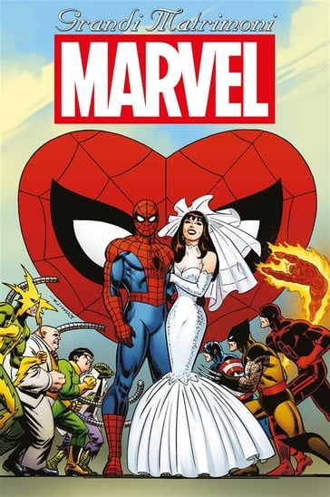 Grandi matrimoni Marvel - ANTOLOGIA AUTORI VARI