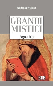 Grandi mistici. Agostino