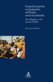 Grandi proprietà ecclesiastiche nell Italia nord-occidentale