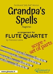 Grandpa s Spells - Flute Quartet score & parts