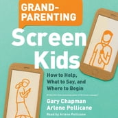 Grandparenting Screen Kids