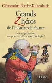 Grands Z héros de l Histoire de France