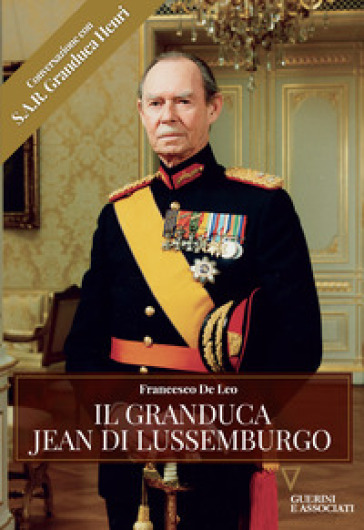 Il Granduca Jean di Lussemburgo - Francesco De Leo