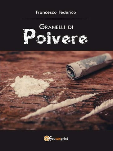 Granelli di Polvere - Francesco Federico