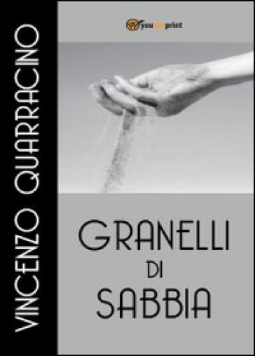 Granelli di sabbia - Vincenzo Quarracino