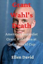 Grant Wahl s Death