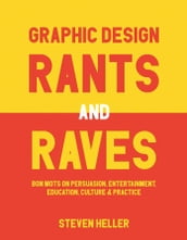 Graphic Design Rants and Raves