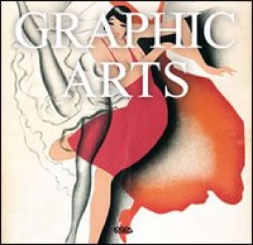 Graphic arts. Ediz. italiana, inglese, spagnola e portoghese