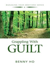 Grappling with Guilt