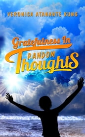 Gratefulness in Random Thoughts