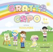 Grattacapo 3 +. Tutto da risolvere. Ediz. illustrata. Vol. 1: Per piccoli apprendisti