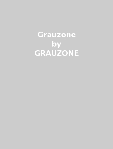 Grauzone - GRAUZONE