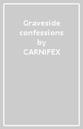 Graveside confessions