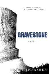 Gravestone: A Novel
