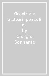 Gravine e tratturi, pascoli e campi di Crispiano. Letteratura, economia, storia