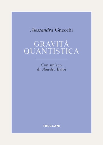 Gravità quantistica - Alessandra Gnecchi