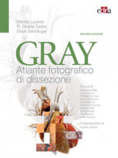 Gray. Atlante fotografico di dissezione