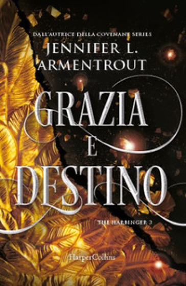 Grazia e destino. Harbinger series. Vol. 3 - Jennifer L. Armentrout