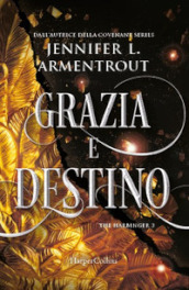 Grazia e destino. Harbinger series. Vol. 3