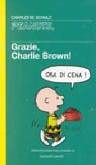 Grazie, Charlie Brown! - Charles Monroe Schulz