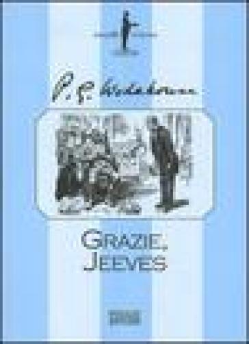 Grazie, Jeeves - Pelham Grenville Wodehouse