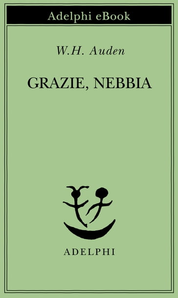 Grazie, Nebbia - Wystan Hugh Auden