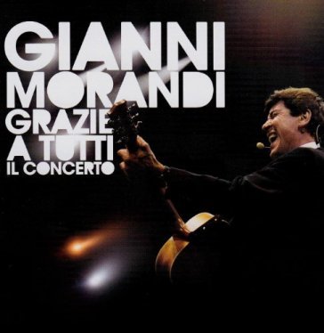 Grazie a tutti il concerto - Gianni Morandi