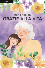 Grazie alla vita