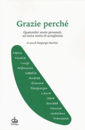 Grazie perché. Quattordici storie personali, un unica storia di accoglienza