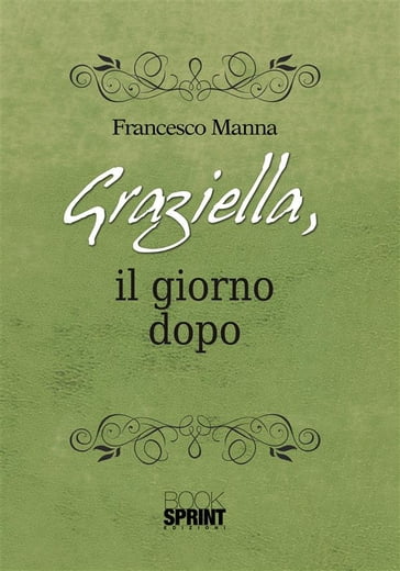 Graziella, il giorno dopo - Francesco Manna