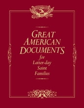 Great American Documents for Latter-day Saint Families
