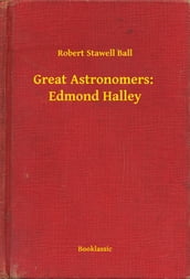 Great Astronomers: Edmond Halley