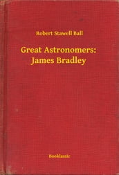 Great Astronomers: James Bradley