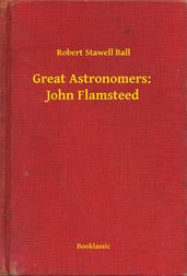 Great Astronomers: John Flamsteed