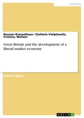 Great Britain and the development of a liberal market economy