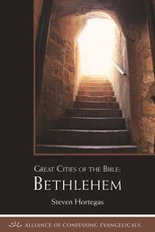 Great Cities of the Bible: Bethlehem