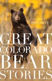 Great Colorado Bear Stories