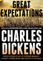 Great Expectations: With 25 Illustrations and a Free Online Audio Link.