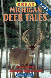 Great Michigan Deer Tales: Book 6