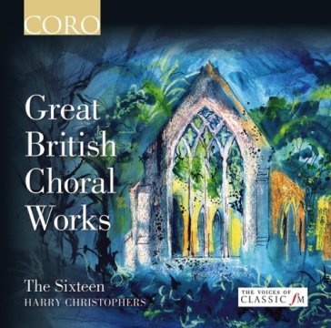 Great british choral work - SIXTEEN